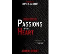John D. Street Passions of the Heart (Tascabile)