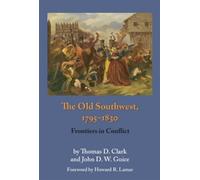 John D. W. Guice Thomas D. Clark The Old Southwest, 1795-1830 (Tascabile)