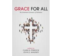 John D. Wagner Clark H. Pinnock Grace for All (Tascabile)