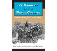 John D. Young J. Frank Dobie A Vaquero of the Brush Country (Tascabile)
