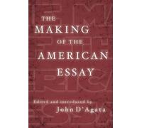 John D'Agata The Making of the American Essay (Tascabile)