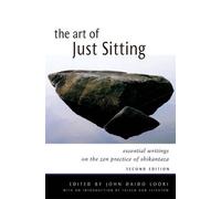 John Daido Loori Art of Just Sitting (Tascabile)