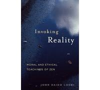 John Daido Loori Invoking Reality (Tascabile) Dharma Communications