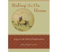 John Daido Loori Riding the Ox Home (Tascabile)