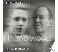 John Damgaard - Francis Poulenc: Piano Works