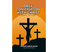 John Damian Adizie Daily Conversation with Christ (Tascabile)