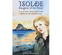 John Daniels Isolde Daughter of the Priest (Tascabile)