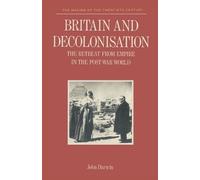 John Darwin Britain and Decolonisation (Tascabile) Making of 20th Century
