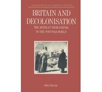 John Darwin Britain and Decolonisation (Tascabile) Making of 20th Century
