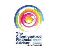 John Dashfield The Client-centred Financial Adviser (Tascabile)