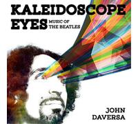 John Daversa Kaleidoscope Eyes: Music of the Beatles (CD) Album