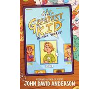 John David Anderson The Greatest Kid in the World (Tascabile)