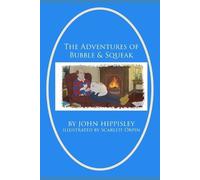 John David Arthur Hippisley Kent Bubbles and Squeak (Tascabile)