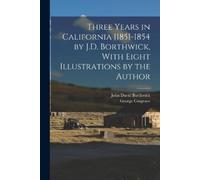 John David Bort Three Years in California [1851-1854 by J.D. Borthwi (Tascabile)