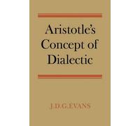 John David Gemmill Evans Aristotle's Concept of Dialectic (Tascabile)