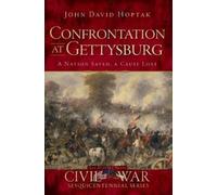 John David Hoptak Confrontation at Gettysburg (Tascabile)