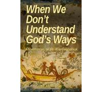John David Legg When We Don't Understand God's Ways (Tascabile) Biblical Studies
