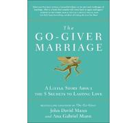 John David Mann Ana Gabriel Mann The Go-Giver Marriage (Copertina rigida)