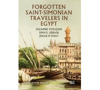John David Ragan Forgotten Saint-Simonian Travelers in Egypt (Copertina rigida)