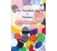 John David The Pointless Joy of Freedom (Tascabile)