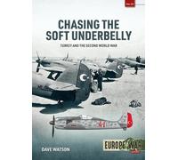 John David Watson Chasing the Soft Underbelly (Tascabile) Europe@War