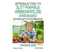 John Davidson D Introduction to Sustainable Greenhouse Gardening - G (Tascabile)