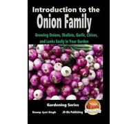 John Davidson D Introduction to the Onion Family - Growing Onions, S (Tascabile)