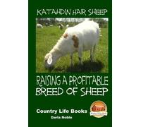 John Davidson Dar Katahdin Hair Sheep - Raising a Profitable Breed (Tascabile)