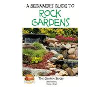 John Davidson Dueep J Singh A Beginner's Guide to Rock Gardens (Tascabile)