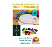 John Davidson Dueep Jyot Learning the Traditional Art of Hand Embro (Tascabile)