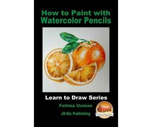 John Davidson Fatima Usman How to Paint with Watercolor Pencils (Tascabile)
