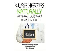 John Davidson M Cure Herpes Naturally - Natural Cures for a Herpes F (Tascabile)