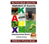John Davidson M My First Book about the Alphabet of Insects - Amazin (Tascabile)