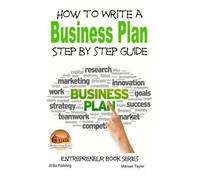 John Davidson Manuel T How to Write a Business Plan - Step by Step (Tascabile)