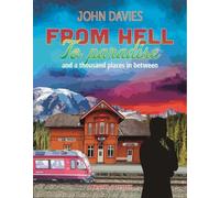John Davies From Hell to Paradise (Tascabile)