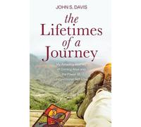 John Davis The Lifetimes of a Journey (Tascabile)