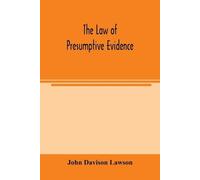 John Davison La The law of presumptive evidence, including presumpti (Tascabile)