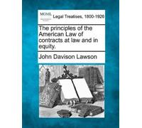 John Davison La The principles of the American Law of contracts at l (Tascabile)