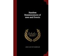 John Davison Rockefelle Random Reminiscences of men and Event (Copertina rigida)