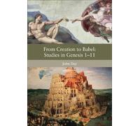 John Day From Creation to Babel: Studies in Genesis 1-11 (Tascabile)
