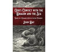 John Day God's Conflict with the Dragon and the Sea (Copertina rigida)