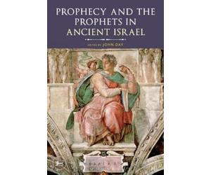 John Day Prophecy and the Prophets in Ancient Israel (Tascabile)