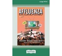 John de Graaf David Wann Thomas H Naylor Affluenza (Tascabile)