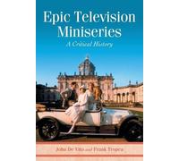 John De Vito Frank Tropea Epic Television Miniseries (Tascabile)
