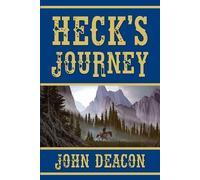 John Deacon Heck's Journey (Tascabile) Heck and Hope