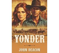 John Deacon Yonder (Tascabile) Sweeping Oregon Trail Saga