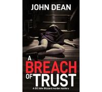 John Dean A Breach of Trust (Tascabile) DCI John Blizzard