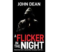 John Dean A Flicker in the Night: Detectives hunt a serial killer wh (Tascabile)