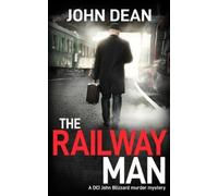 John Dean The Railway Man (Tascabile) DCI John Blizzard