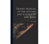 John Deane Deanes' Manual of the History and Science of Fire- (Copertina rigida)